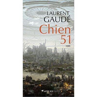 Laurent Gaudé Chien 51 - Publicité Laurent Gaudé Chien 51 - Publicité