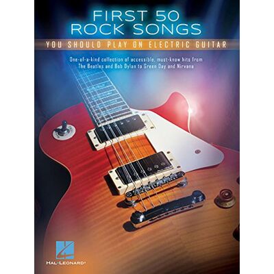 Hal Leonard First 50 Rock Songs You Should Play On Electric Guitar - Publicité Hal Leonard First 50 Rock Songs You Should Play On Electric Guitar - Publicité