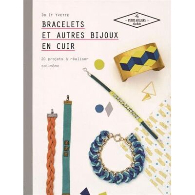 Hachette Bracelets Et Autres Bijoux En Cuir : 20 Projets À Réaliser Soi-Même - Publicité Hachette Bracelets Et Autres Bijoux En Cuir : 20 Projets À Réaliser Soi-Même - Publicité