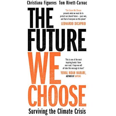 Christiana Figueres Figuere, C: Future We Choose: Surviving The Climate Crisis: A Stubborn Optimist’s Guide To The Climate Crisis - Publicité Christiana Figueres Figuere, C: Future We Choose: Surviving The Climate Crisis: A Stubborn Optimist’s Guide To The Climate Crisis - Publicité