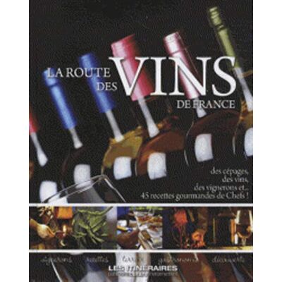 Collectif La Route Des Vins De France - Publicité Collectif La Route Des Vins De France - Publicité