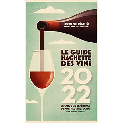 Stéphane Rosa Le Guide Hachette Des Vins : Sélection 2022 : 35.000 Vins Dégustés, 8.000 Vins Sélectionnés - Publicité Stéphane Rosa Le Guide Hachette Des Vins : Sélection 2022 : 35.000 Vins Dégustés, 8.000 Vins Sélectionnés - Publicité