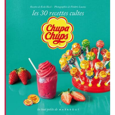 Keda Black Chupa Chups : Les 30 Recettes Culte - Publicité Keda Black Chupa Chups : Les 30 Recettes Culte - Publicité