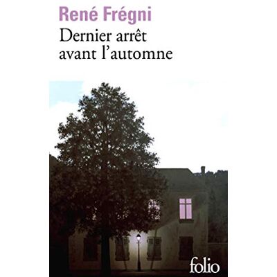 René Frégni Dernier Arrêt Avant L'Automne - Publicité René Frégni Dernier Arrêt Avant L'Automne - Publicité