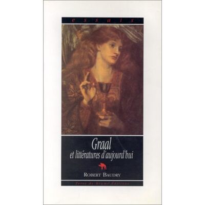 Baudry Graal Et Littératures D'Aujourd'Hui Ou Les Échos De La Légende Du Graal Dans La Littérature Française Contemporaine - Publicité Baudry Graal Et Littératures D'Aujourd'Hui Ou Les Échos De La Légende Du Graal Dans La Littérature Française Contemporaine - Publicité