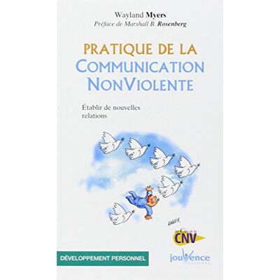 Wayland Myers Pratique De La Communication Non Violente : Établir De Nouvelles Relations - Publicité Wayland Myers Pratique De La Communication Non Violente : Établir De Nouvelles Relations - Publicité