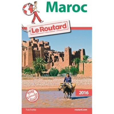 Le Routard Maroc : 2016 - Publicité Le Routard Maroc : 2016 - Publicité