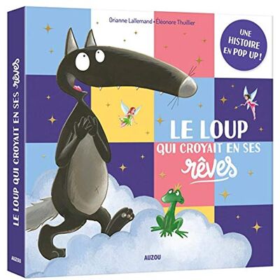 Le Loup Qui Croyait En Ses Rêves : Une Histoire En Pop-Up ! - Publicité Le Loup Qui Croyait En Ses Rêves : Une Histoire En Pop-Up ! - Publicité