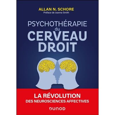 Schore, Allan N. Psychothérapie Du Cerveau Droit : La Révolution Des Neurosciences Affectives - Publicité Schore, Allan N. Psychothérapie Du Cerveau Droit : La Révolution Des Neurosciences Affectives - Publicité