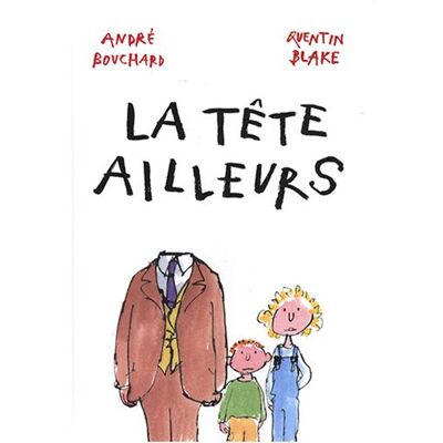 André Bouchard La Tête Ailleurs - Publicité André Bouchard La Tête Ailleurs - Publicité