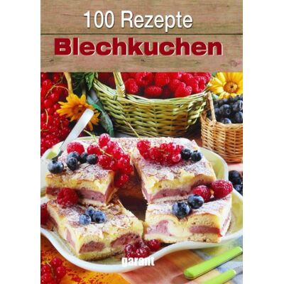 100 Rezepte Blechkuchen - Publicité 100 Rezepte Blechkuchen - Publicité