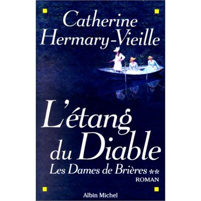 Catherine Hermary-Vieille Les Dames De Brières. Vol. 2. L'Étang Du Diable - Publicité Catherine Hermary-Vieille Les Dames De Brières. Vol. 2. L'Étang Du Diable - Publicité