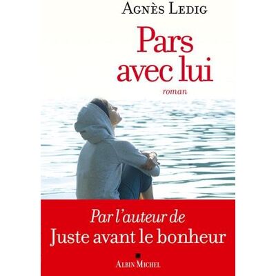 Agnès Ledig Pars Avec Lui - Publicité Agnès Ledig Pars Avec Lui - Publicité