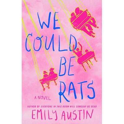 Emily Austin We Could Be Rats: A Novel - Publicité Emily Austin We Could Be Rats: A Novel - Publicité