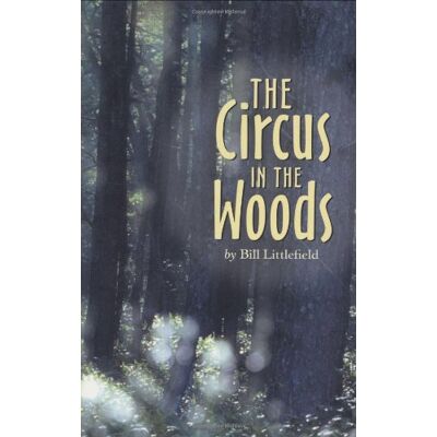 William Littlefield Circus In The Woods - Publicité William Littlefield Circus In The Woods - Publicité