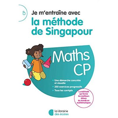 Collectif Je M'Entraîne Avec La Méthode De Singapour : Maths Cp : Une Démarche Concrète Et Visuelle, 250 Exercices Progressifs, Tous Les Corrigés - Publicité Collectif Je M'Entraîne Avec La Méthode De Singapour : Maths Cp : Une Démarche Concrète Et Visuelle, 250 Exercices Progressifs, Tous Les Corrigés - Publicité