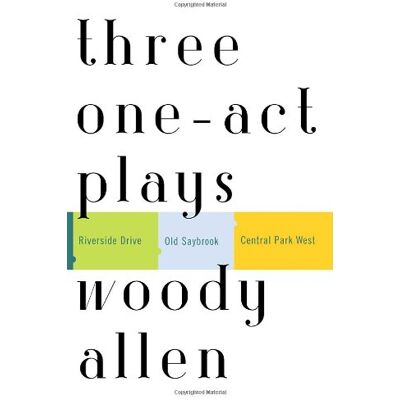 Woody Allen Three One-Act Plays: Riverside Drive Old Saybrook Central Park West - Publicité Woody Allen Three One-Act Plays: Riverside Drive Old Saybrook Central Park West - Publicité