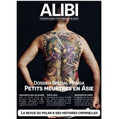 XXX Alibi : Vous En Aurez Tous Besoin Un Jour, N° 14. Dossier Spécial Manga : Petits Meurtres En Asie - Publicité XXX Alibi : Vous En Aurez Tous Besoin Un Jour, N° 14. Dossier Spécial Manga : Petits Meurtres En Asie - Publicité