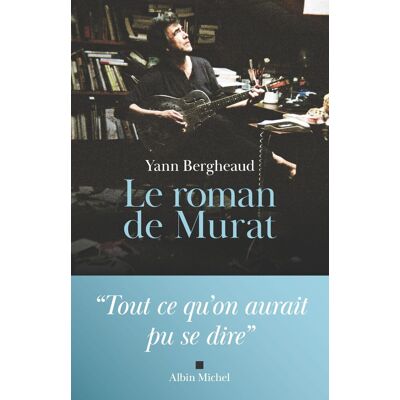 Yann Bergheaud Le Roman De Murat - Publicité Yann Bergheaud Le Roman De Murat - Publicité