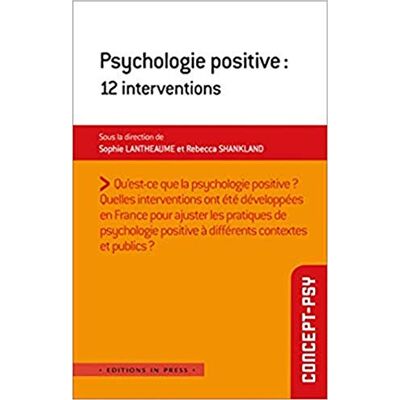 Collectif Psychologie Positive : 12 Interventions - Publicité Collectif Psychologie Positive : 12 Interventions - Publicité