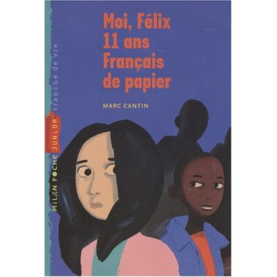Marc Cantin Moi, Félix, 11 Ans, Français De Papier - Publicité Marc Cantin Moi, Félix, 11 Ans, Français De Papier - Publicité