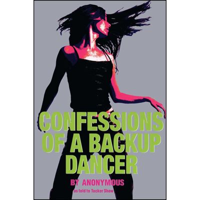 Anonymous Confessions Of A Backup Dancer - Publicité Anonymous Confessions Of A Backup Dancer - Publicité