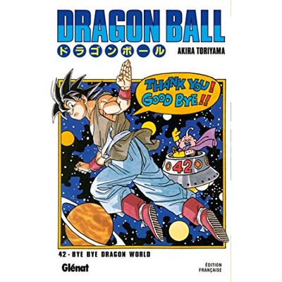 Dragon Ball. Vol. 42. Bye Bye Dragon World - Publicité Dragon Ball. Vol. 42. Bye Bye Dragon World - Publicité