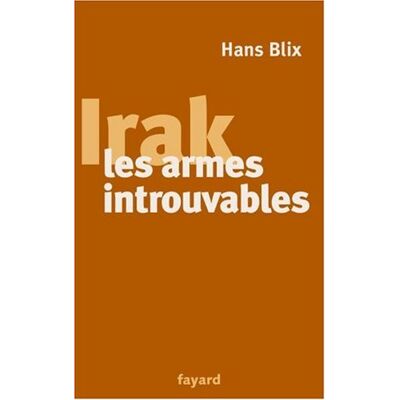 Hans Blix Irak, Les Armes Introuvables - Publicité Hans Blix Irak, Les Armes Introuvables - Publicité