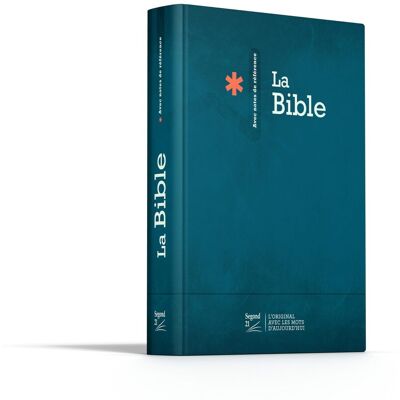 La Bible Avec Notes De Référence : Segond 21 : L'Original, Avec Les Mots D'Aujourd'Hui - Publicité La Bible Avec Notes De Référence : Segond 21 : L'Original, Avec Les Mots D'Aujourd'Hui - Publicité