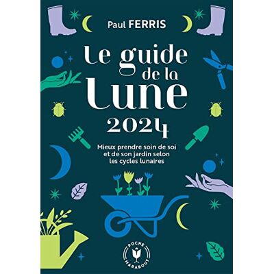 Paul Ferris Le Guide De La Lune 2024 : Mieux Prendre Soin De Soi Et De Son Jardin Selon Les Cycles Lunaires - Publicité Paul Ferris Le Guide De La Lune 2024 : Mieux Prendre Soin De Soi Et De Son Jardin Selon Les Cycles Lunaires - Publicité