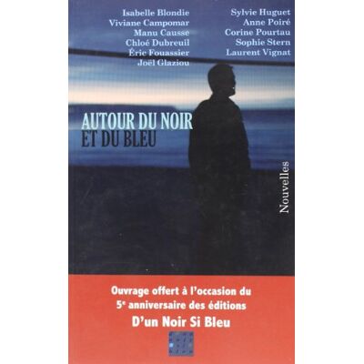 Collectif Autour Du Noir Et Du Bleu... Publicité Collectif Autour Du Noir Et Du Bleu... Publicité