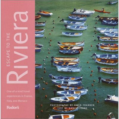 Nancy Coons Fodor'S Escape To The Riviera, 1st Edition: The Delightful Collection Of One-Of-A-Kind Travel Experiences (Fodor'S Escape Guides, 1) - Publicité Nancy Coons Fodor'S Escape To The Riviera, 1st Edition: The Delightful Collection Of One-Of-A-Kind Travel Experiences (Fodor'S Escape Guides, 1) - Publicité