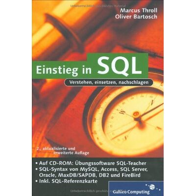 Marcus Throll Einstieg In Sql: Inkl. Sql Syntax Von Mysql, Access, Sql Server, Oracle, Maxdb/sapdb, Db2 Und Firebird (Galileo Computing) - Publicité Marcus Throll Einstieg In Sql: Inkl. Sql Syntax Von Mysql, Access, Sql Server, Oracle, Maxdb/sapdb, Db2 Und Firebird (Galileo Computing) - Publicité