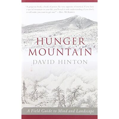 David Hinton Hunger Mountain: A Field Guide To Mind And Landscape - Publicité David Hinton Hunger Mountain: A Field Guide To Mind And Landscape - Publicité