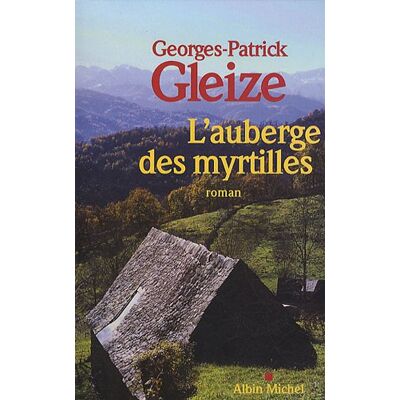 Georges-Patrick Gleize L'Auberge Des Myrtilles - Publicité Georges-Patrick Gleize L'Auberge Des Myrtilles - Publicité