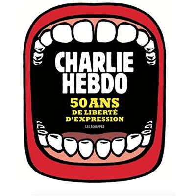 Collectif Charlie Hebdo : 50 Ans De Liberté D'Expression - Publicité Collectif Charlie Hebdo : 50 Ans De Liberté D'Expression - Publicité