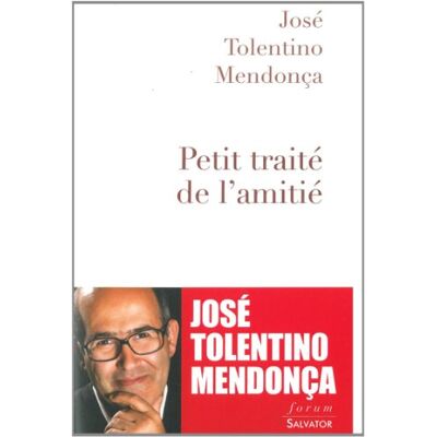 José Tolentino Mendonça Petit Traité De L'Amitié - Publicité José Tolentino Mendonça Petit Traité De L'Amitié - Publicité