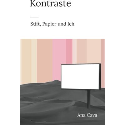 Ana Cava Kontraste: Stift, Papier Und Ich - Publicité Ana Cava Kontraste: Stift, Papier Und Ich - Publicité