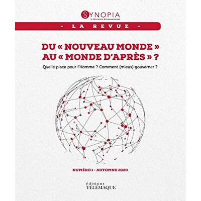 Collectif Synopia : La Revue, N° 1. Du Nouveau Monde Au Monde D'Après : Quelle Place Pour L'Homme ? Comment (Mieux) Gouverner ? - Publicité Collectif Synopia : La Revue, N° 1. Du Nouveau Monde Au Monde D'Après : Quelle Place Pour L'Homme ? Comment (Mieux) Gouverner ? - Publicité