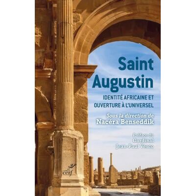 Saint Augustin : Identité Africaine Et Ouverture À L'Universel - Publicité Saint Augustin : Identité Africaine Et Ouverture À L'Universel - Publicité