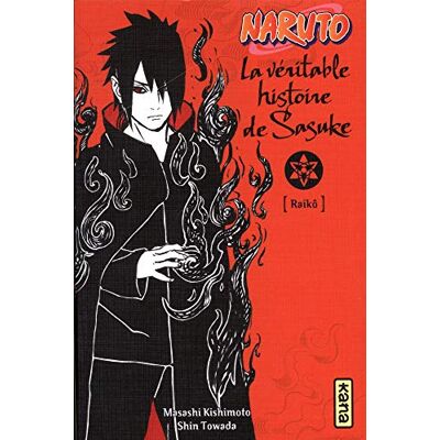 Naruto. La Véritable Histoire De Sasuke : Raikô - Publicité Naruto. La Véritable Histoire De Sasuke : Raikô - Publicité