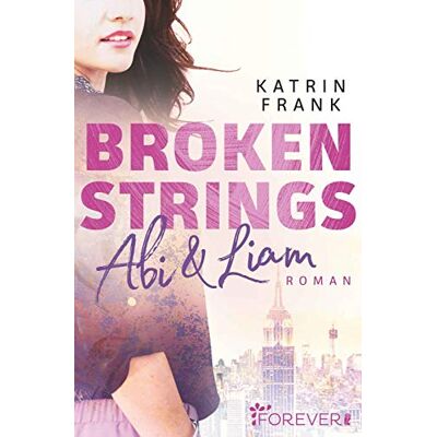 Katrin Frank Broken Strings: Abi & Liam - Publicité Katrin Frank Broken Strings: Abi & Liam - Publicité