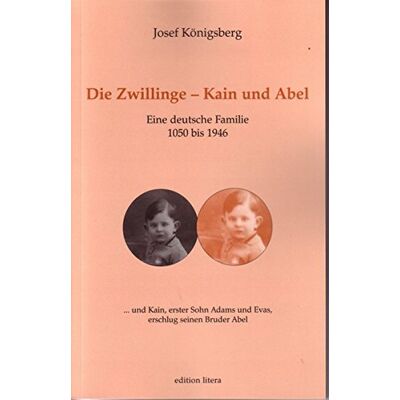 Josef Königsberg Die Zwillinge - Kain Und Abel: Eine Deutsche Familie 1050 Bis 1946 (Edition Litera) - Publicité Josef Königsberg Die Zwillinge - Kain Und Abel: Eine Deutsche Familie 1050 Bis 1946 (Edition Litera) - Publicité