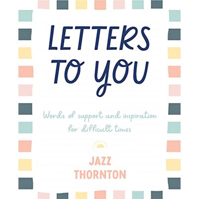 Jazz Thornton Letters To You: Words Of Support And Inspiration For Difficult Times - Publicité Jazz Thornton Letters To You: Words Of Support And Inspiration For Difficult Times - Publicité