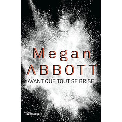 Megan Abbott Avant Que Tout Se Brise - Publicité Megan Abbott Avant Que Tout Se Brise - Publicité
