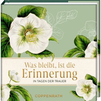 Was Bleibt, Ist Die Erinnerung: In Tagen Der Trauer: Tröstende Worte In Zeiten Der Trauer. (Bibliophilia) - Publicité Was Bleibt, Ist Die Erinnerung: In Tagen Der Trauer: Tröstende Worte In Zeiten Der Trauer. (Bibliophilia) - Publicité