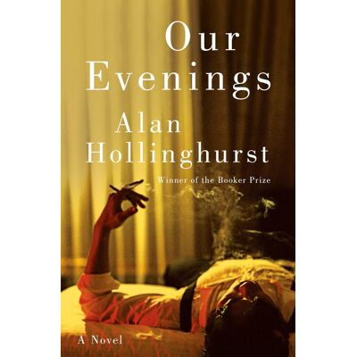 Alan Hollinghurst Our Evenings - Publicité Alan Hollinghurst Our Evenings - Publicité