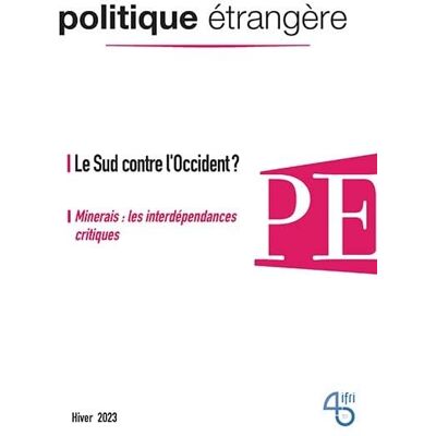 Collectif Politique Étrangère, N° N° 4 (2023). Le Sud Contre L'Occident ? - Publicité Collectif Politique Étrangère, N° N° 4 (2023). Le Sud Contre L'Occident ? - Publicité