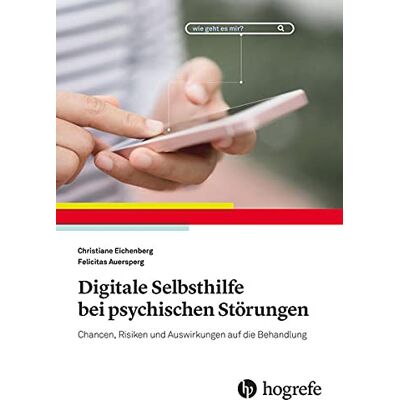 Christiane Eichenberg Digitale Selbsthilfe Bei Psychischen Störungen: Chancen, Risiken Und Auswirkungen Auf Die Behandlung - Publicité Christiane Eichenberg Digitale Selbsthilfe Bei Psychischen Störungen: Chancen, Risiken Und Auswirkungen Auf Die Behandlung - Publicité