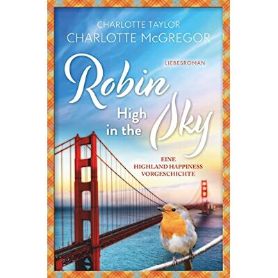 Charlotte Taylor Robin - High In The Sky: Eine Highland Happiness Vorgeschichte - Publicité Charlotte Taylor Robin - High In The Sky: Eine Highland Happiness Vorgeschichte - Publicité